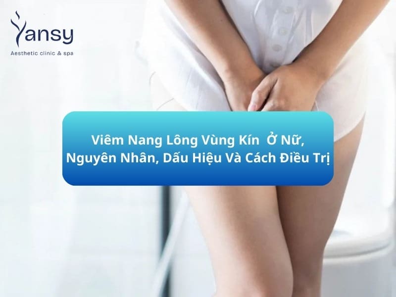 Viêm nang lông vùng kín nữ