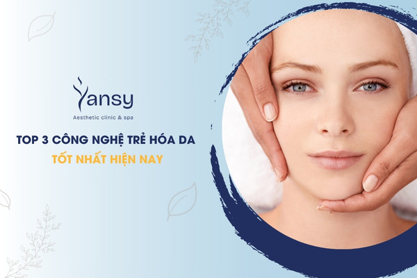công nghệ trẻ hóa da tốt nhất hiện nay