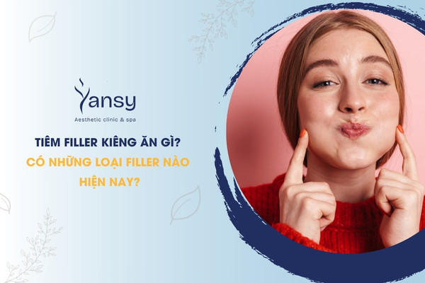 Tiêm Filler kiêng ăn gì